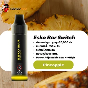 Esko Bar Switch 20K กลิ่นสับปะรด – เปรี้ยวหวานชัด สดชื่นแบบทรอปิคัล